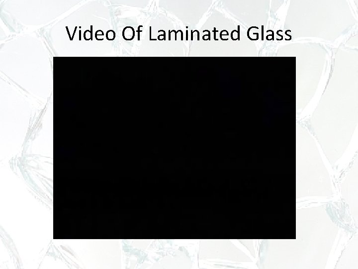 Video Of Laminated Glass 