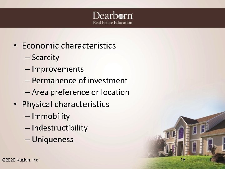  • Economic characteristics – Scarcity – Improvements – Permanence of investment – Area