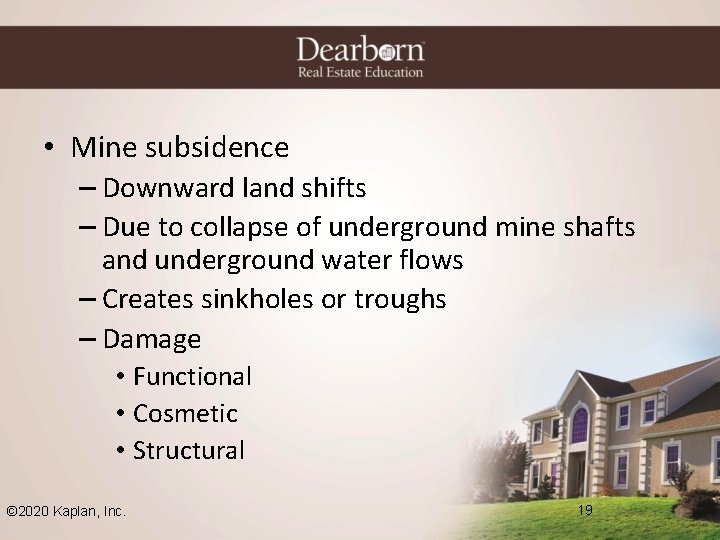  • Mine subsidence – Downward land shifts – Due to collapse of underground