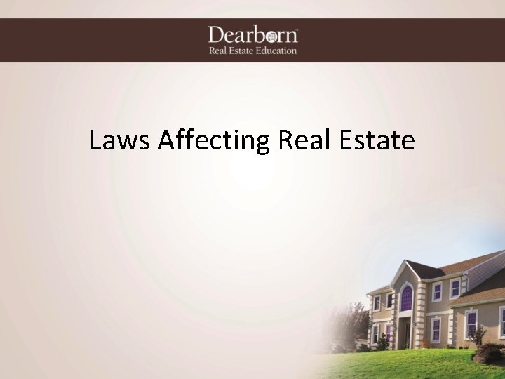 Laws Affecting Real Estate 