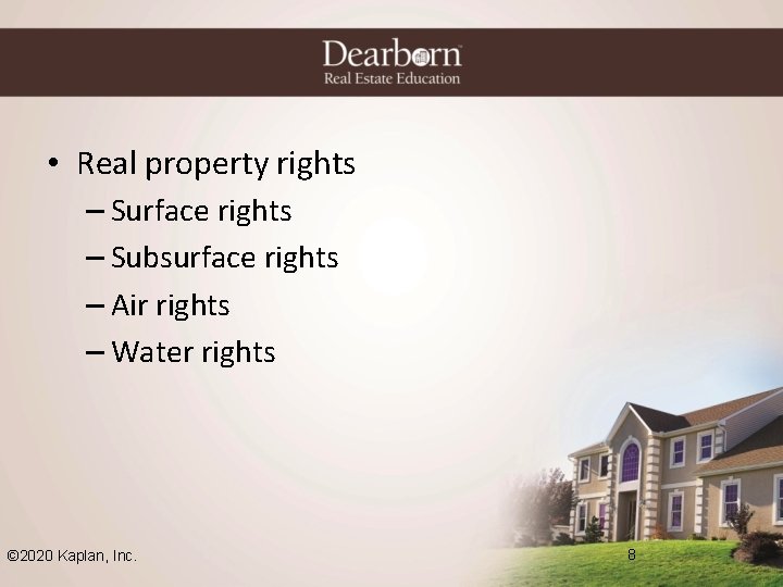  • Real property rights – Surface rights – Subsurface rights – Air rights