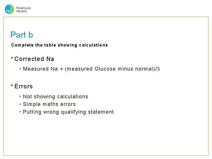 Part b Complete the table showing calculations • Corrected Na § Measured Na +