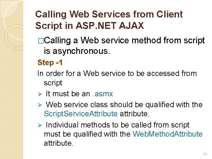 Calling Web Services from Client Script in ASP. NET AJAX �Calling a Web service