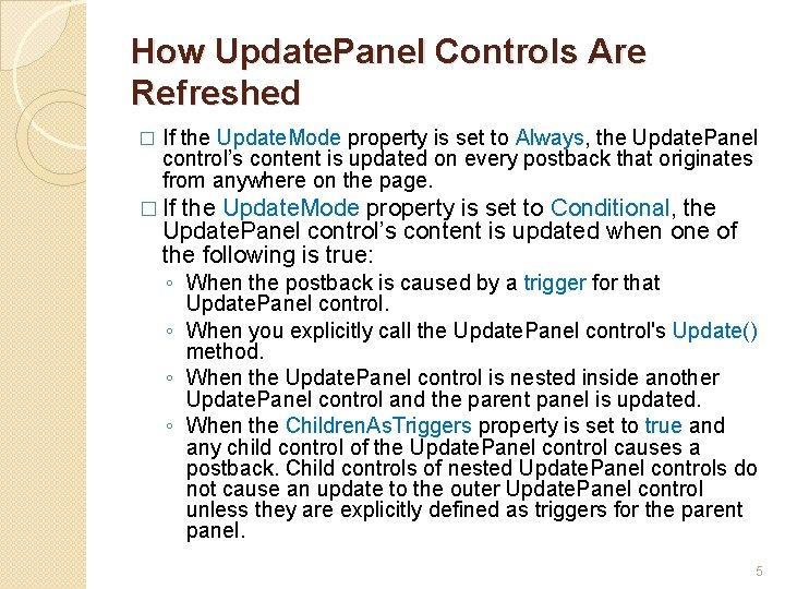 How Update. Panel Controls Are Refreshed � If the Update. Mode property is set