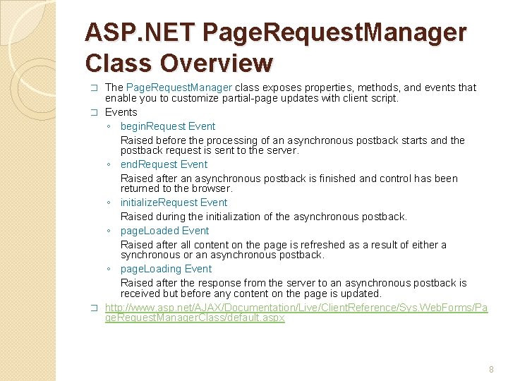 ASP. NET Page. Request. Manager Class Overview The Page. Request. Manager class exposes properties,