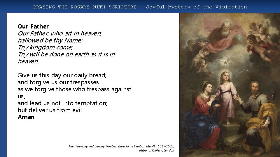 PRAYING THE ROSARY WITH SCRIPTURE – Joyful Mystery of the Visitation Our Father, who