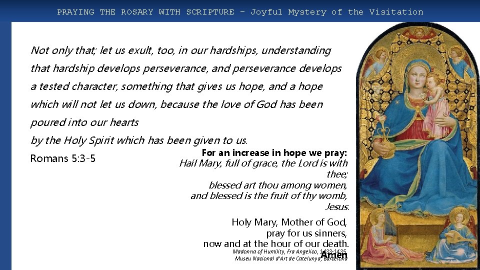 PRAYING THE ROSARY WITH SCRIPTURE – Joyful Mystery of the Visitation Not only that;