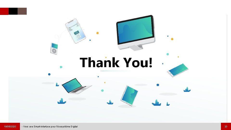 18/05/2020 - Vers une Smart-interface pour l’écosystème Digital 20 