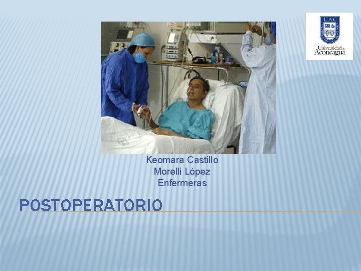 Keomara Castillo Morelli López Enfermeras POSTOPERATORIO 