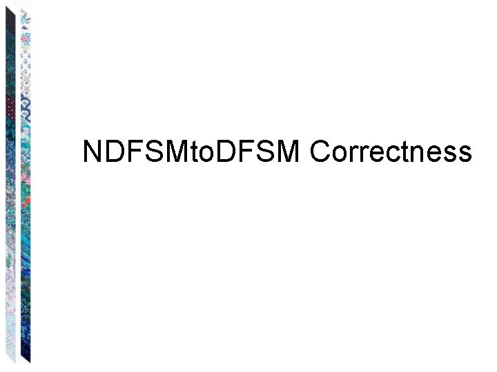 NDFSMto. DFSM Correctness 