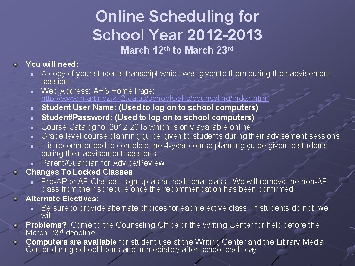 Online Scheduling for School Year 2012 -2013 March 12 th to March 23 rd