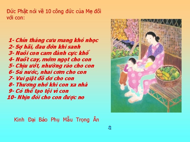 Đức Phật nói về 10 công đức của Mẹ đối với con: 1 -