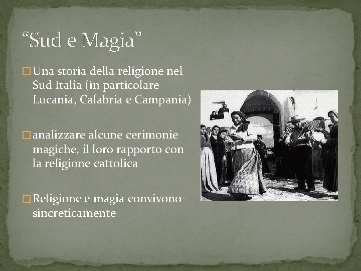 “Sud e Magia” � Una storia della religione nel Sud Italia (in particolare Lucania,