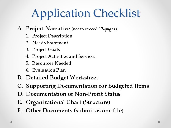 Application Checklist A. Project Narrative (not to exceed 12 -pages) 1. 2. 3. 4.