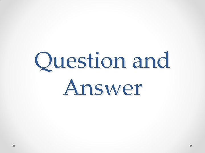 Question and Answer 