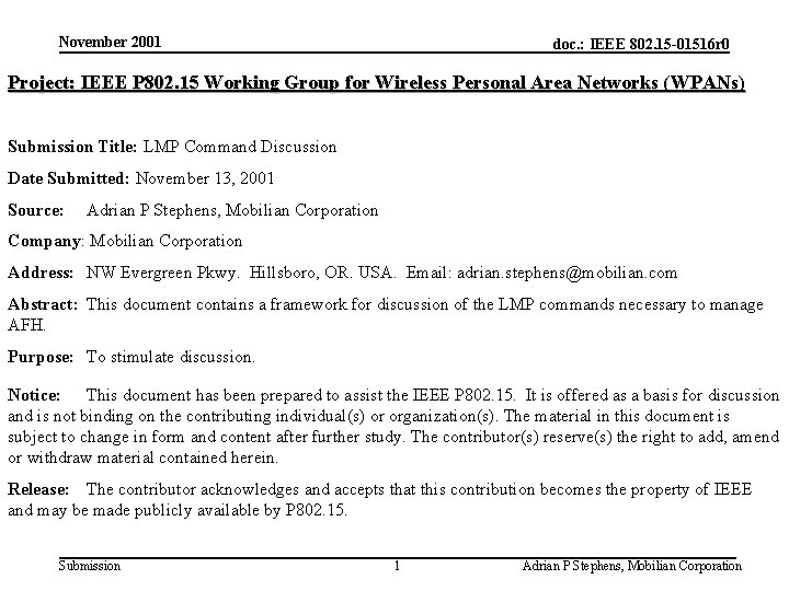 November 2001 doc. : IEEE 802. 15 -01516 r 0 Project: IEEE P 802.