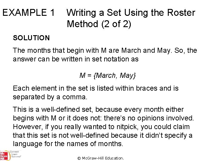 EXAMPLE 1 Writing a Set Using the Roster Method (2 of 2) SOLUTION The