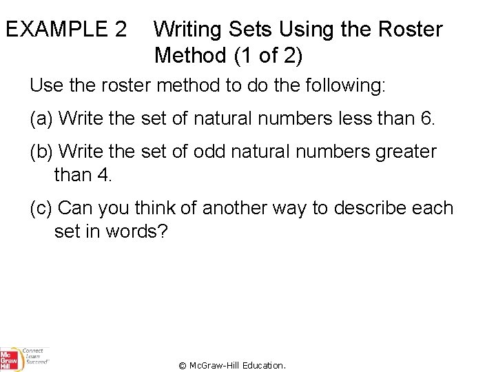 EXAMPLE 2 Writing Sets Using the Roster Method (1 of 2) Use the roster