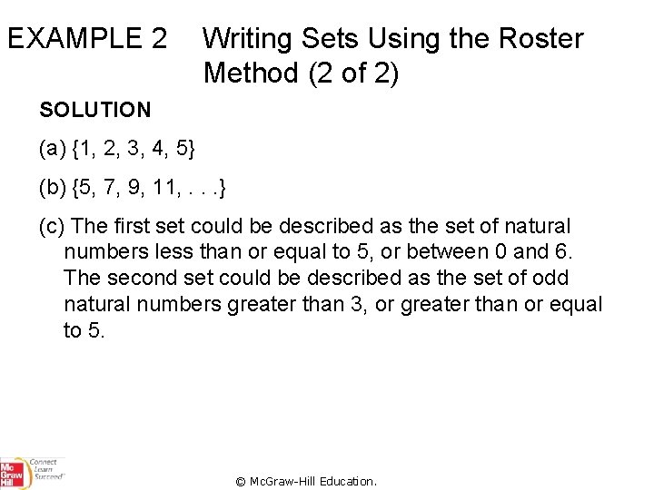 EXAMPLE 2 Writing Sets Using the Roster Method (2 of 2) SOLUTION (a) {1,