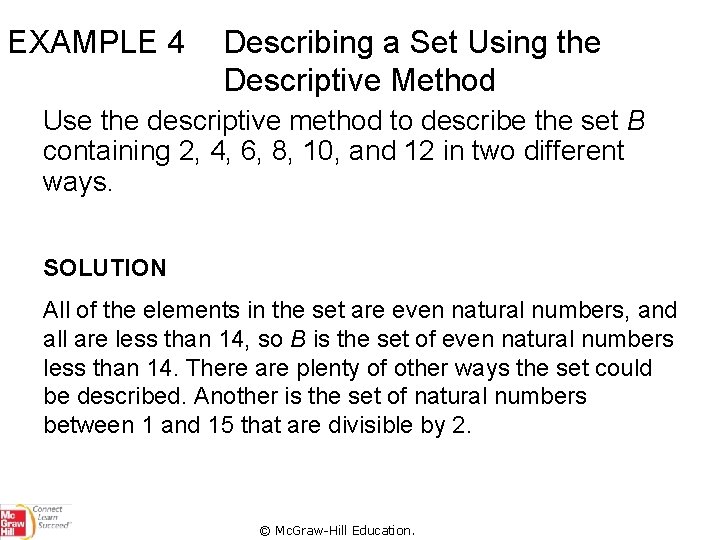 EXAMPLE 4 Describing a Set Using the Descriptive Method Use the descriptive method to