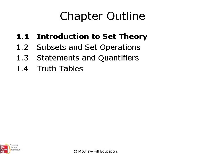 Chapter Outline 1. 1 1. 2 1. 3 1. 4 Introduction to Set Theory