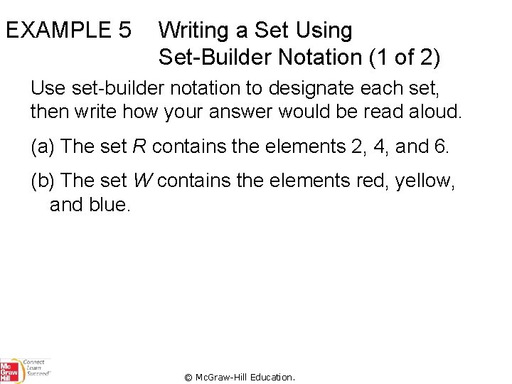 EXAMPLE 5 Writing a Set Using Set-Builder Notation (1 of 2) Use set-builder notation