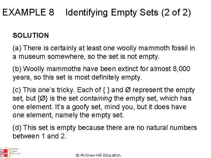 EXAMPLE 8 Identifying Empty Sets (2 of 2) SOLUTION (a) There is certainly at