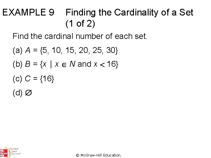 EXAMPLE 9 Finding the Cardinality of a Set (1 of 2) Find the cardinal