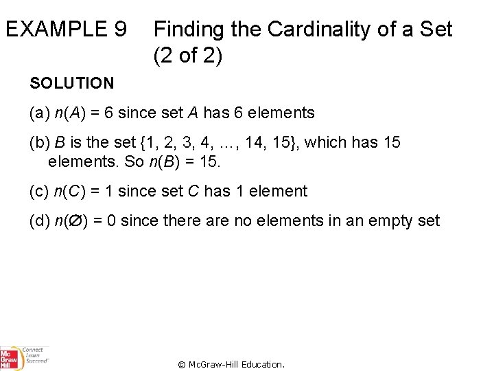 EXAMPLE 9 Finding the Cardinality of a Set (2 of 2) SOLUTION (a) n(A)
