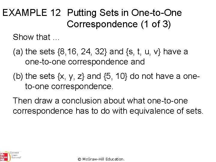 EXAMPLE 12 Putting Sets in One-to-One Correspondence (1 of 3) Show that … (a)