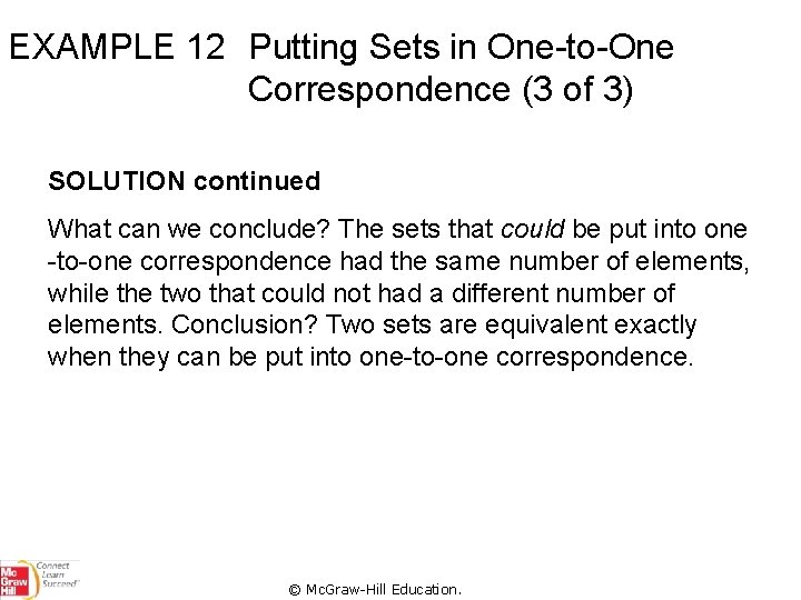 EXAMPLE 12 Putting Sets in One-to-One Correspondence (3 of 3) SOLUTION continued What can