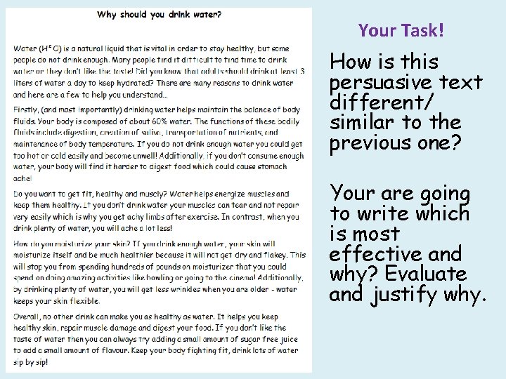 Your Task! How is this persuasive text different/ similar to the previous one? Your