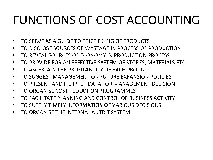 FUNCTIONS OF COST ACCOUNTING • • • TO SERVE AS A GUIDE TO PRICE