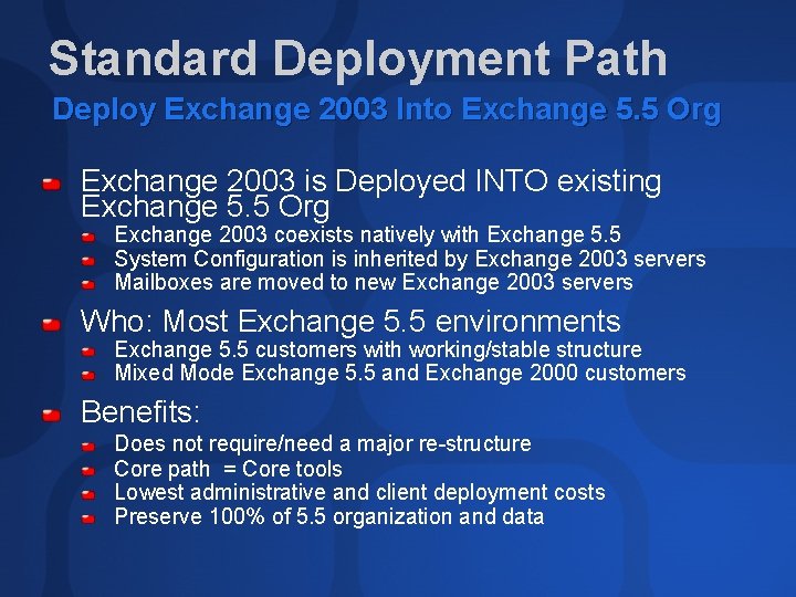 Standard Deployment Path Deploy Exchange 2003 Into Exchange 5. 5 Org Exchange 2003 is