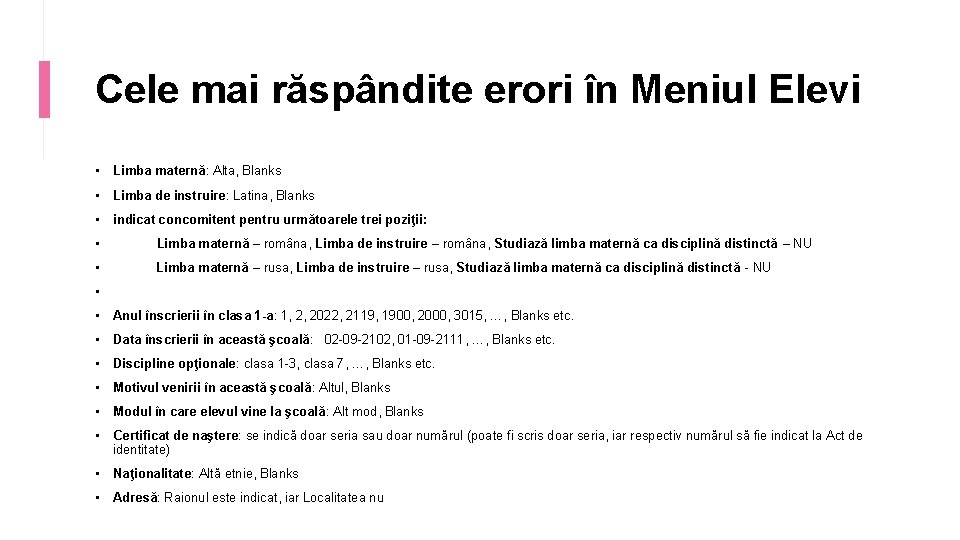 Cele mai răspândite erori în Meniul Elevi • Limba maternă: Alta, Blanks • Limba