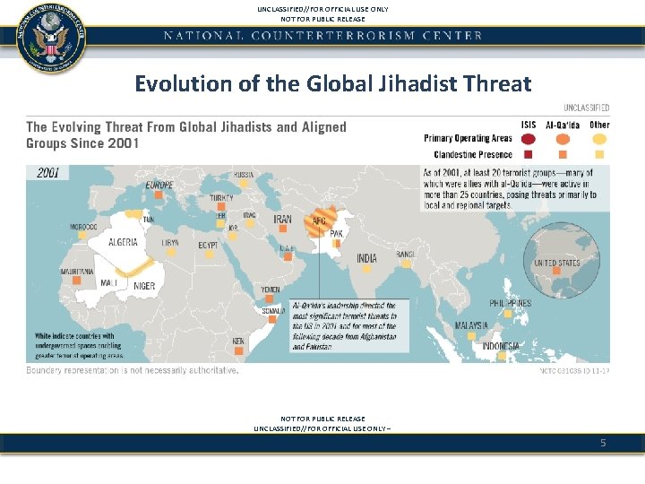 UNCLASSIFIED//FOR OFFICIAL USE ONLY NOT FOR PUBLIC RELEASE Evolution of the Global Jihadist Threat