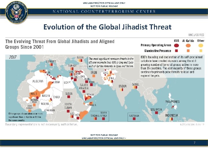 UNCLASSIFIED//FOR OFFICIAL USE ONLY NOT FOR PUBLIC RELEASE Evolution of the Global Jihadist Threat