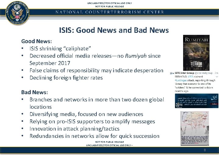 UNCLASSIFIED//FOR OFFICIAL USE ONLY NOT FOR PUBLIC RELEASE ISIS: Good News and Bad News