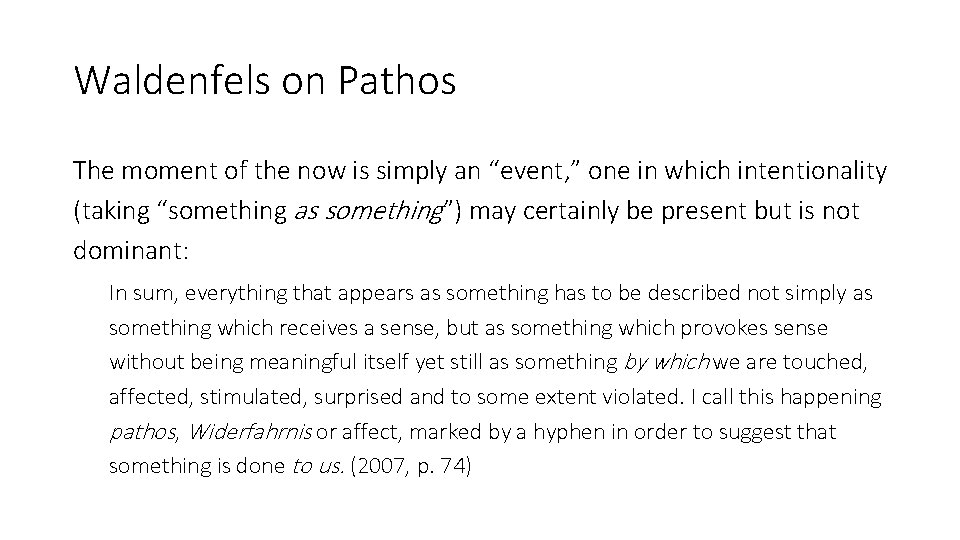 Waldenfels on Pathos The moment of the now is simply an “event, ” one