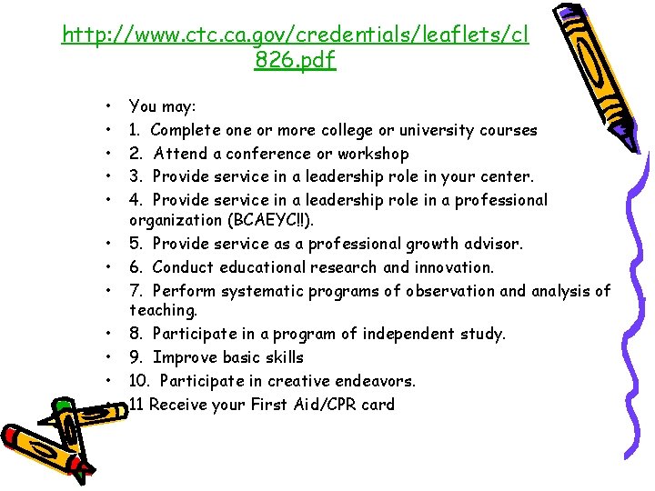 http: //www. ctc. ca. gov/credentials/leaflets/cl 826. pdf • • • You may: 1. Complete http: //www. ctc. ca. gov/credentials/leaflets/cl 826. pdf • • • You may: 1. Complete