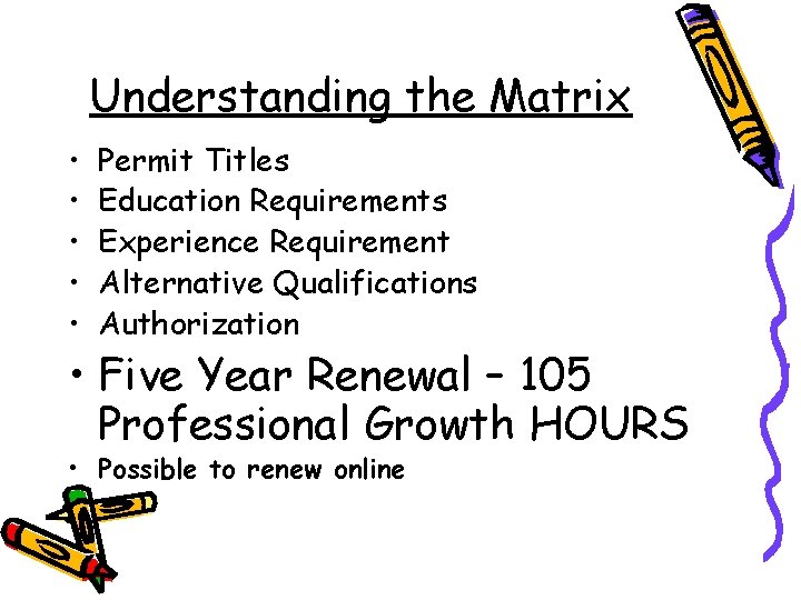 Understanding the Matrix • • • Permit Titles Education Requirements Experience Requirement Alternative Qualifications Understanding the Matrix • • • Permit Titles Education Requirements Experience Requirement Alternative Qualifications