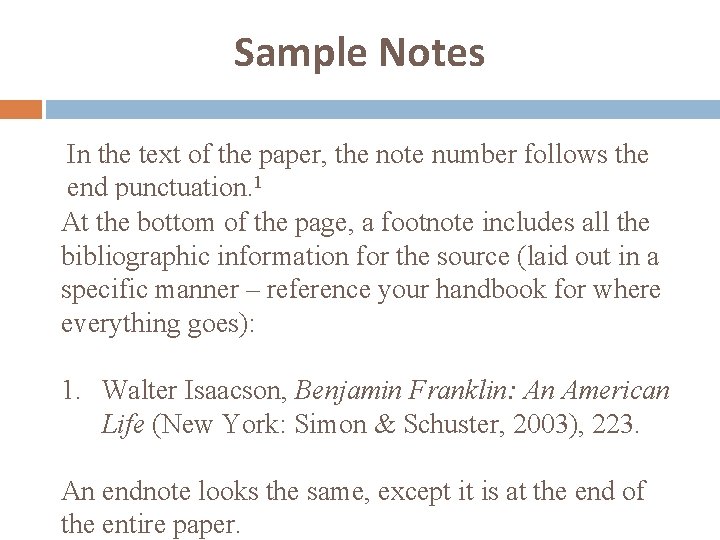 Sample Notes In the text of the paper, the note number follows the end