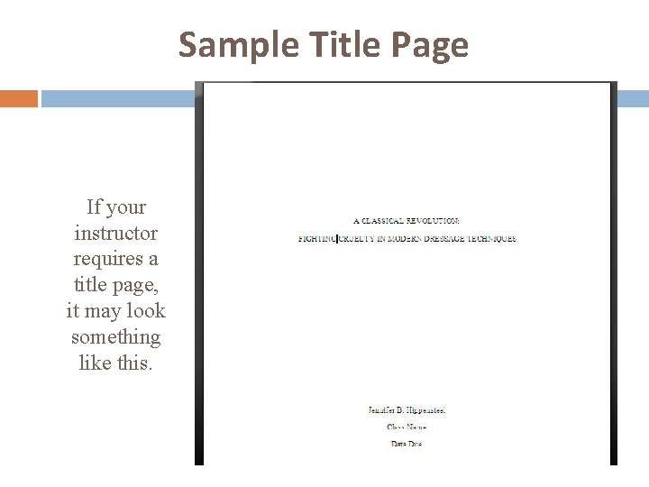 Sample Title Page If your instructor requires a title page, it may look something