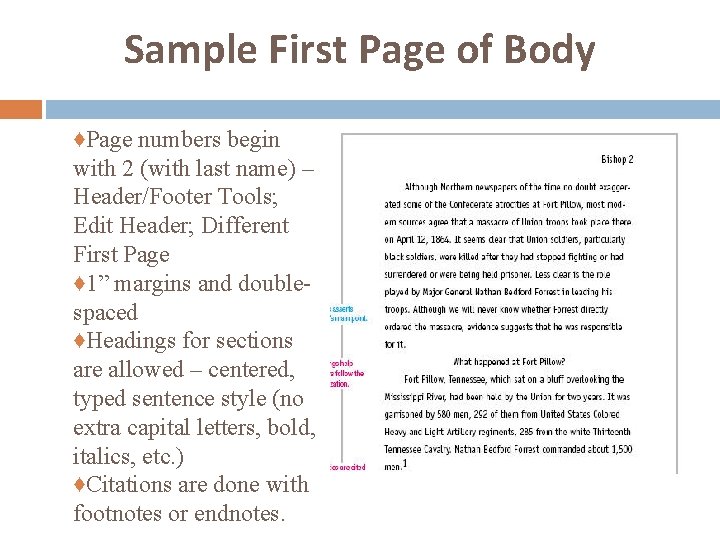 Sample First Page of Body ♦Page numbers begin with 2 (with last name) –