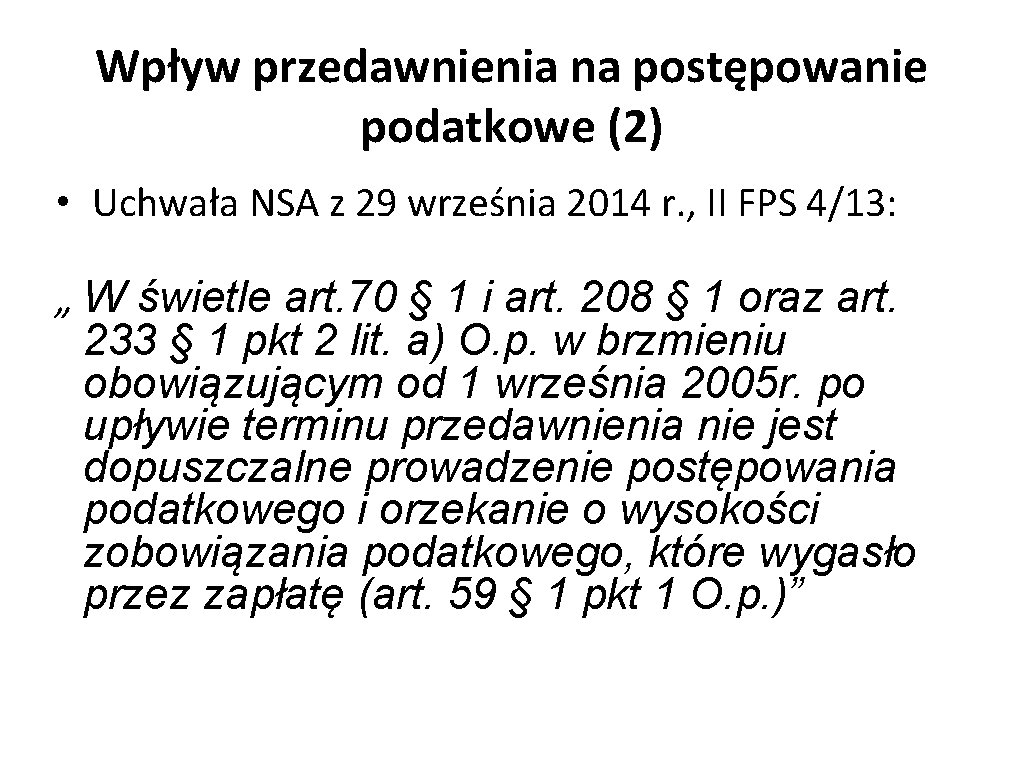 Wpływ przedawnienia na postępowanie podatkowe (2) • Uchwała NSA z 29 września 2014 r.