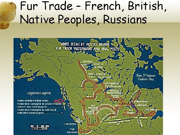 Fur Trade – French, British, Native Peoples, Russians 