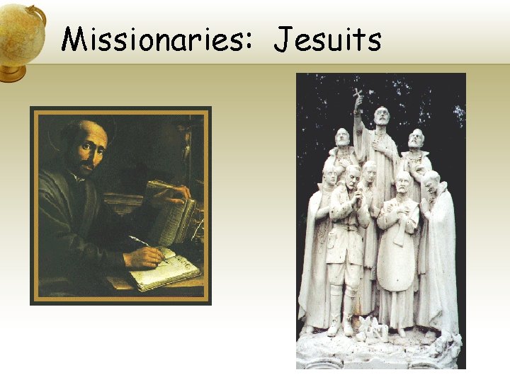 Missionaries: Jesuits 