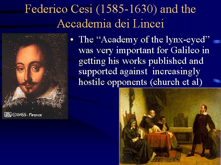 Federico Cesi (1585 -1630) and the Accademia dei Lincei • The “Academy of the