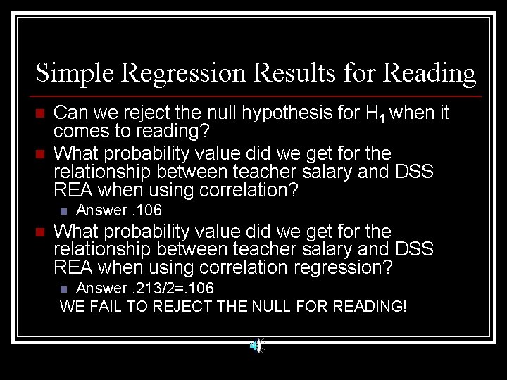 Simple Regression Results for Reading n n Can we reject the null hypothesis for