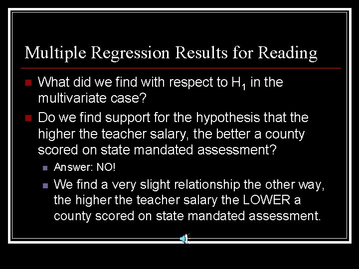 Multiple Regression Results for Reading n n What did we find with respect to